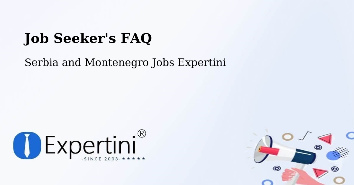 Job Seeker FAQ – Carleton Place - Serbia and Montenegro Jobs Expertini